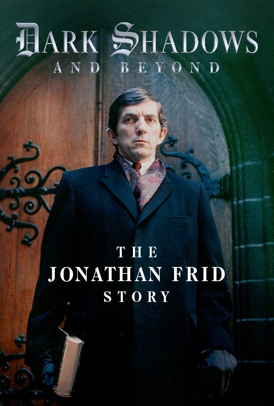 Постер Dark Shadows and Beyond: The Jonathan Frid Story